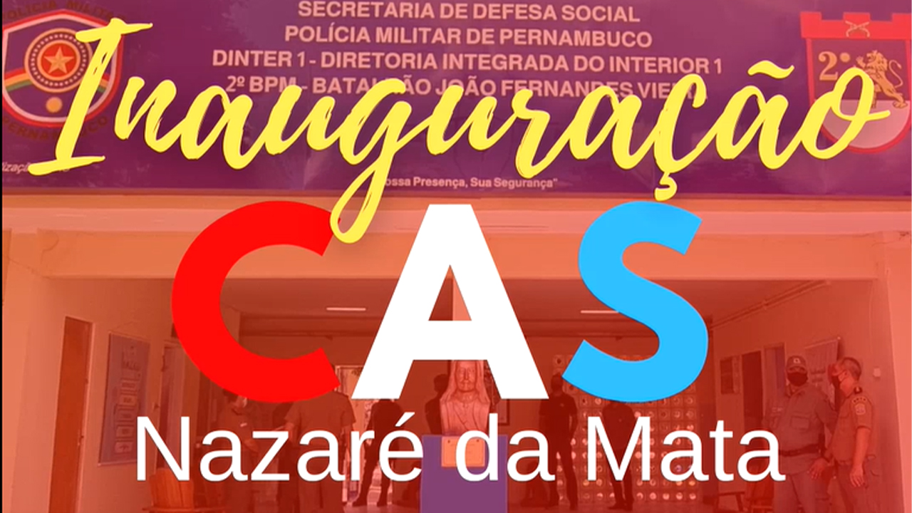 Inauguração do CAS de Nazaré da Mata